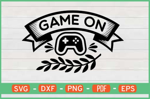 Game on T-Shirt Designs Svg: A Complete Guide to Digital Files and Creative Applications