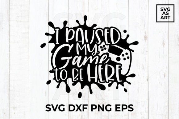 I Paused My Game to Be Here SVG Cut File: A Practical Guide for Clean Cuts and Better Projects