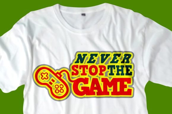 Never Stop the Game T-Shirt Vector Design Guide